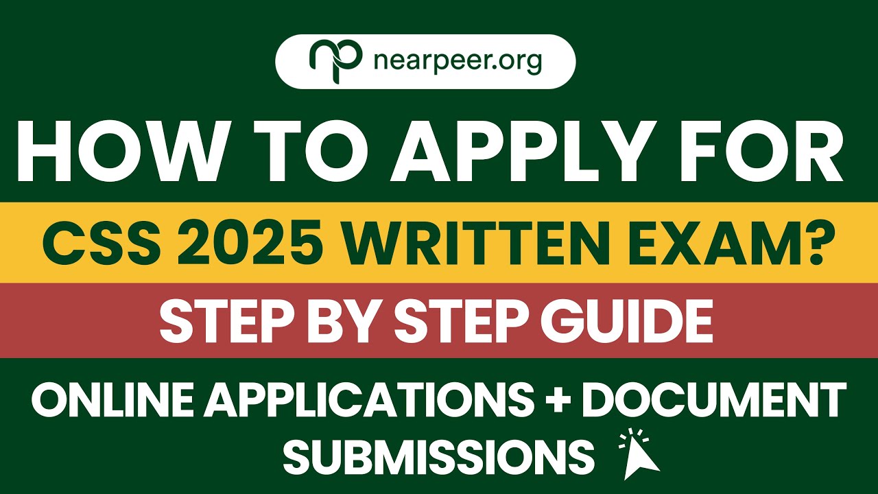 How to Fill CSS 2025 Online Written Applications? | Step-by-Step Guide by Nearpeer