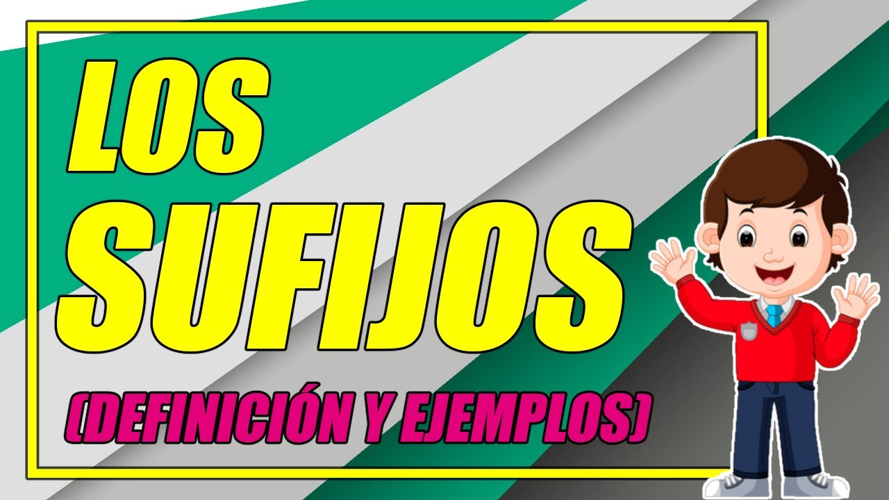¿QUÉ SON LOS SUFIJOS? 👨‍🏫 (CON EJEMPLOS BIEN EXPLICADOS) ¡DESCÚBRELOS AQUÍ! - Elprofegato