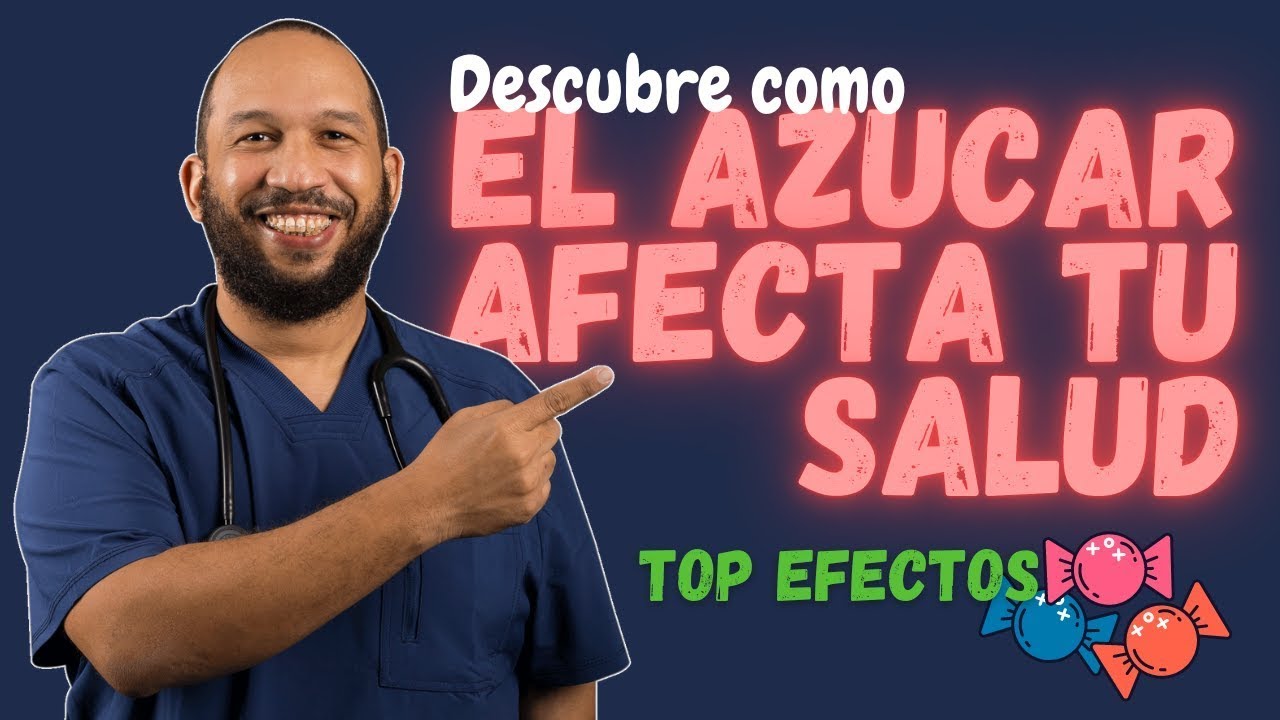 ❗️Cuales son los Efectos del AZUCAR en la SALUD