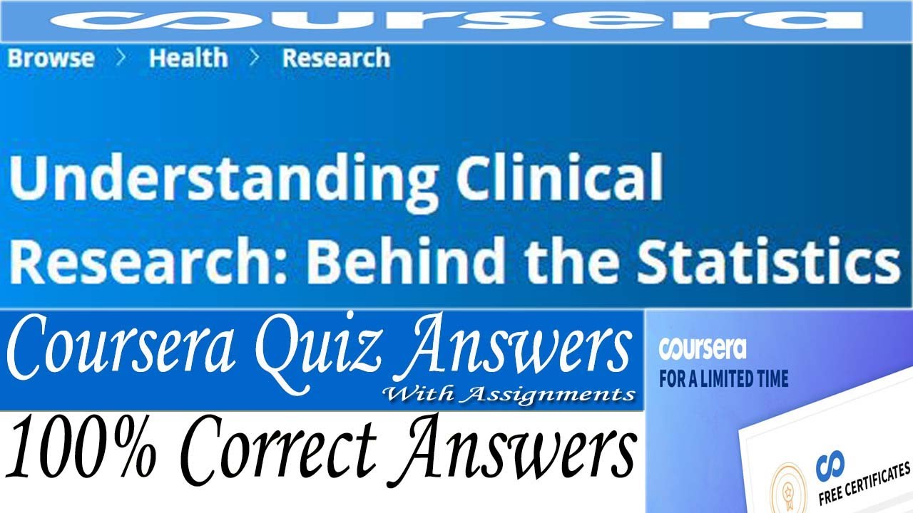 Understanding Clinical Research: Behind the Statistics, Week(1-6) Quiz Answers with Assignments