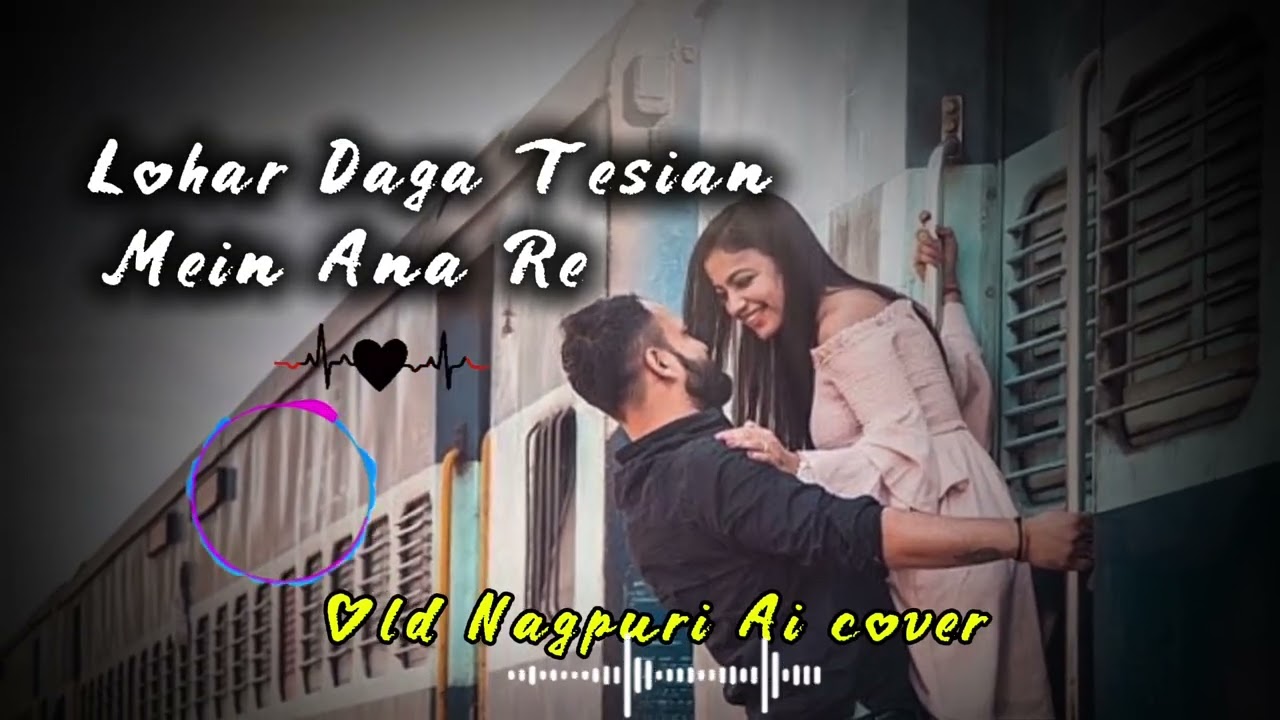 Lohar Daga Tesian Mein Ana Re ❤ Ai Nagpuri Cover Song 2026 #nagpurisong #aicover 