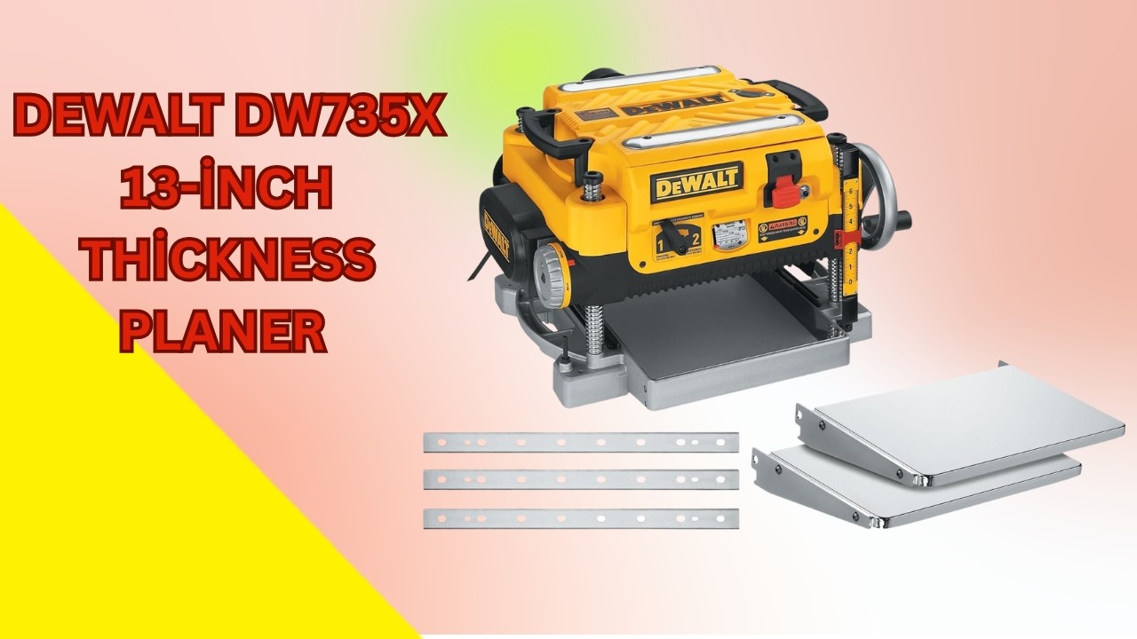 Maximize Precision And Speed – DEWALT DW735X Thickness Planer – REVIEW