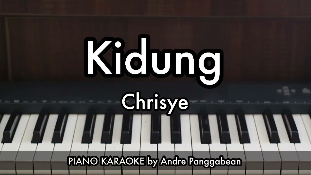 Kidung - Chrisye | Piano Karaoke by Andre Panggabean