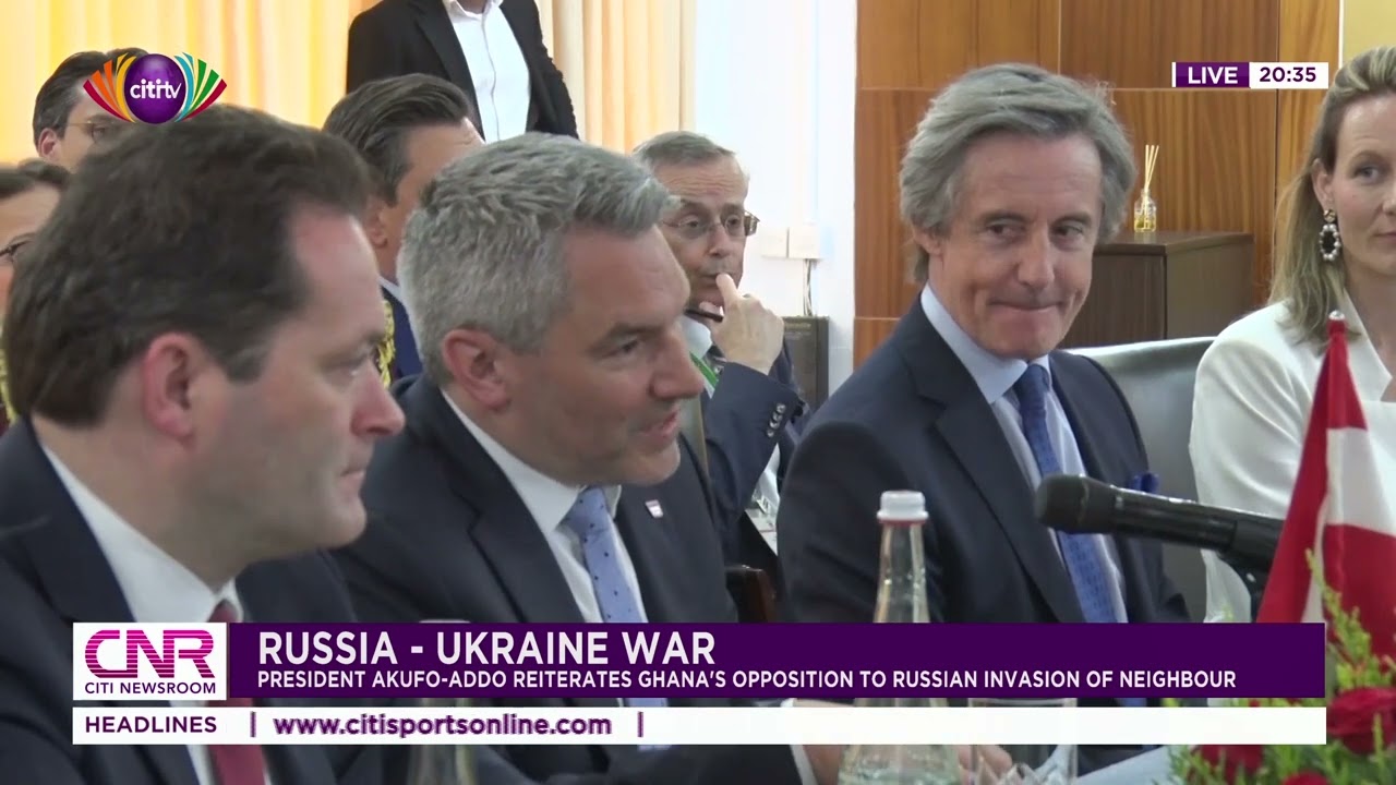 Akufo-Addo reiterates Ghana's opposition to Russian invasion of Ukraine | Citi Newsroom