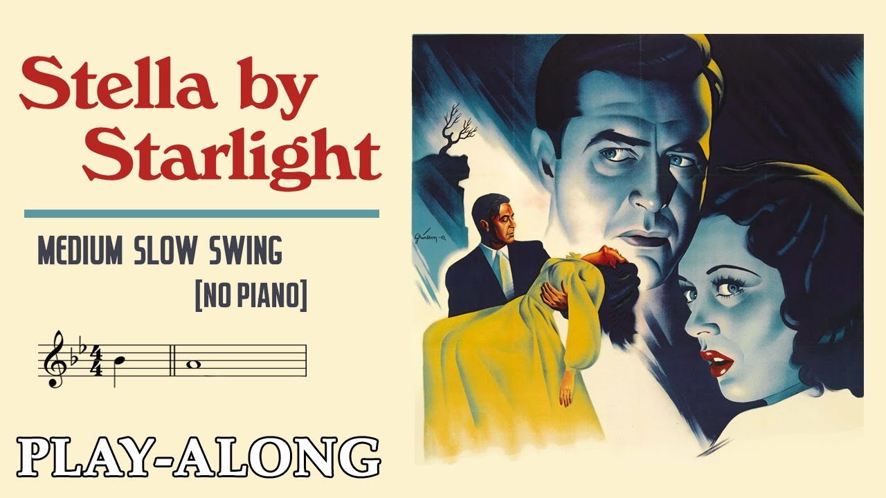 Stella By Starlight (Bb) [No Piano] - Medium Slow Swing || BACKING TRACK