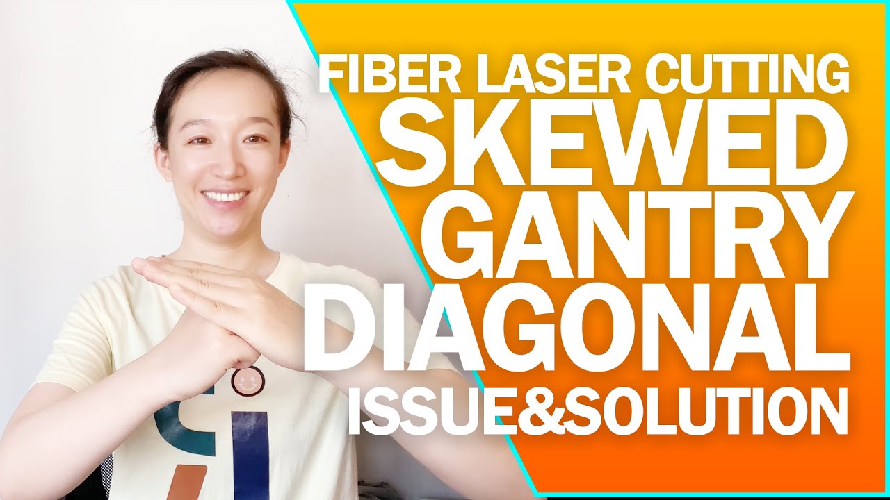 Laser Cutting Problem: Skewed Gantry | Squareness Correction