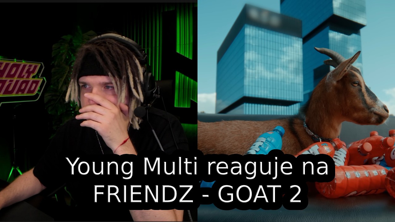 Young Multi reaguje na FRIENDZ - GOAT 2