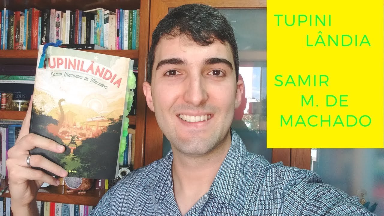 Tupinilândia - Samir Machado de Machado