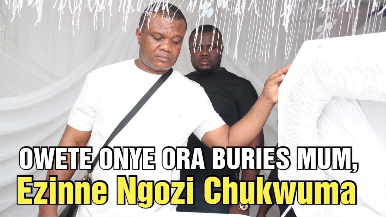 Afam Chukwuma buries Mum, Ezinne Ngozi Chukwuma