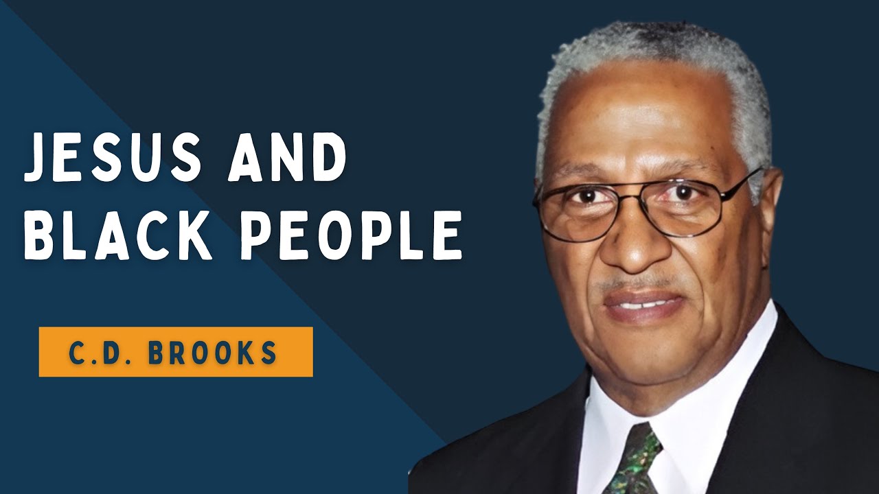 Jesus and Black People -C.D. Brooks