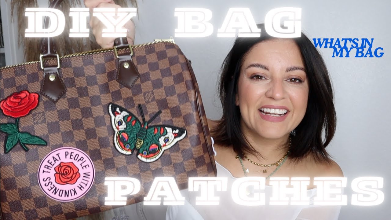 DIY BAG PATCHES | WHAT'S IN MY BAG |  LV SPEEDY BAG PATCHES | REVAMP MY SPEEDY WITH ME