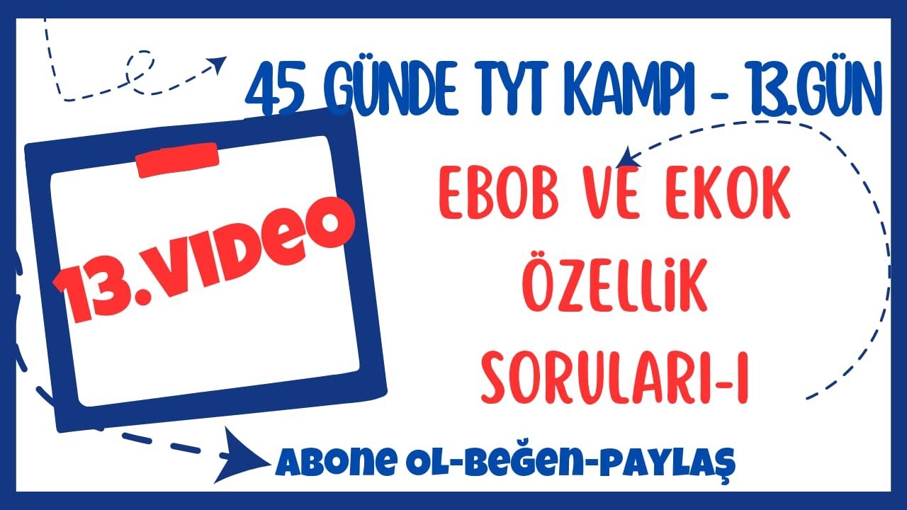 TYT KAMPI 13.G&Uuml;N -EBOB VE EKOK -I  &Ouml;ZELLİK SORULARI #tytkamp #ebobekok