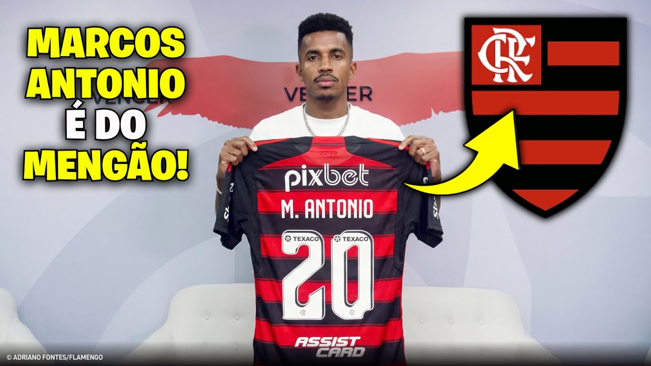 É OFICIAL! MARCOS ANTÔNIO É DO FLAMENGO E CHEGA PARA MUDAR O MEIO-CAMPO