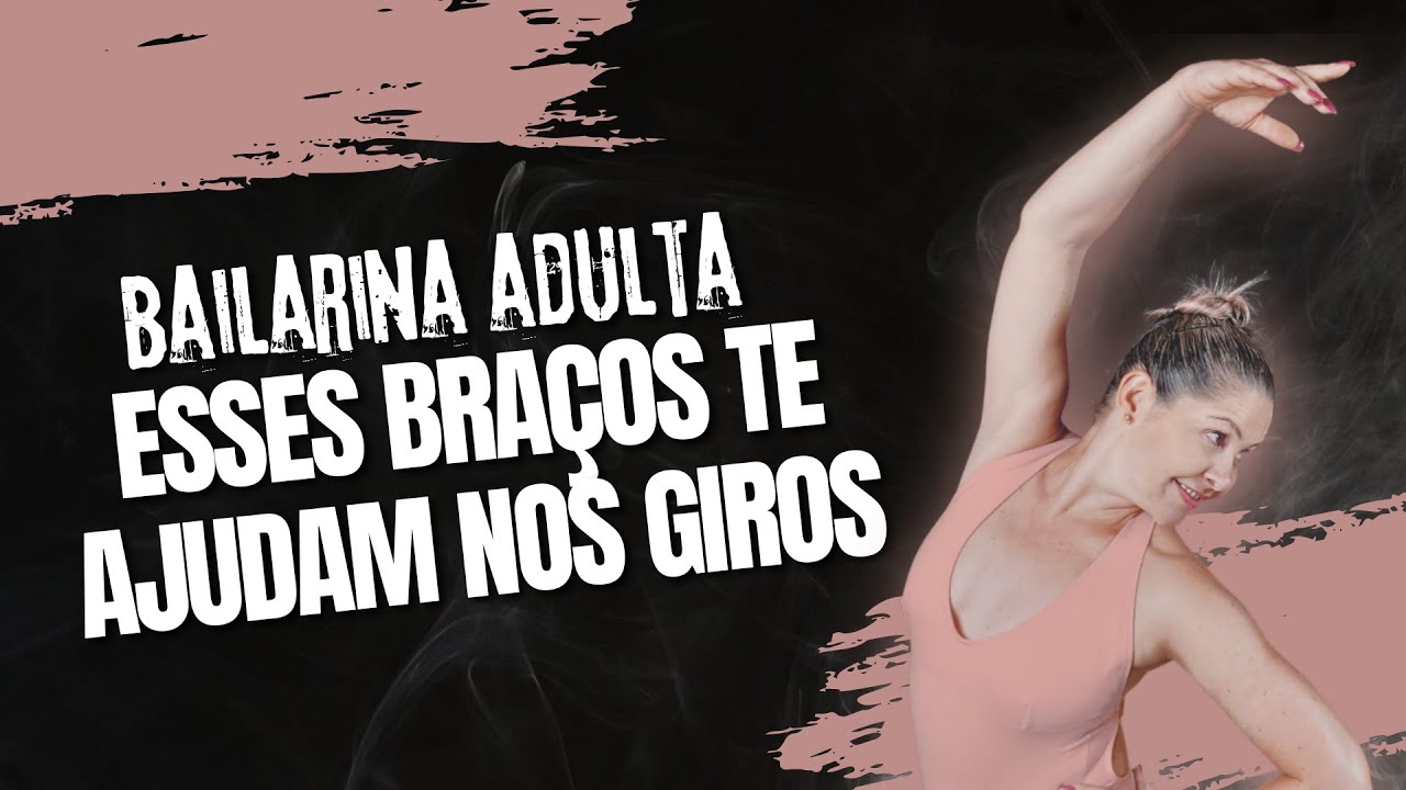 Como fazer os braços corretos no Ballet depois de Adulta?