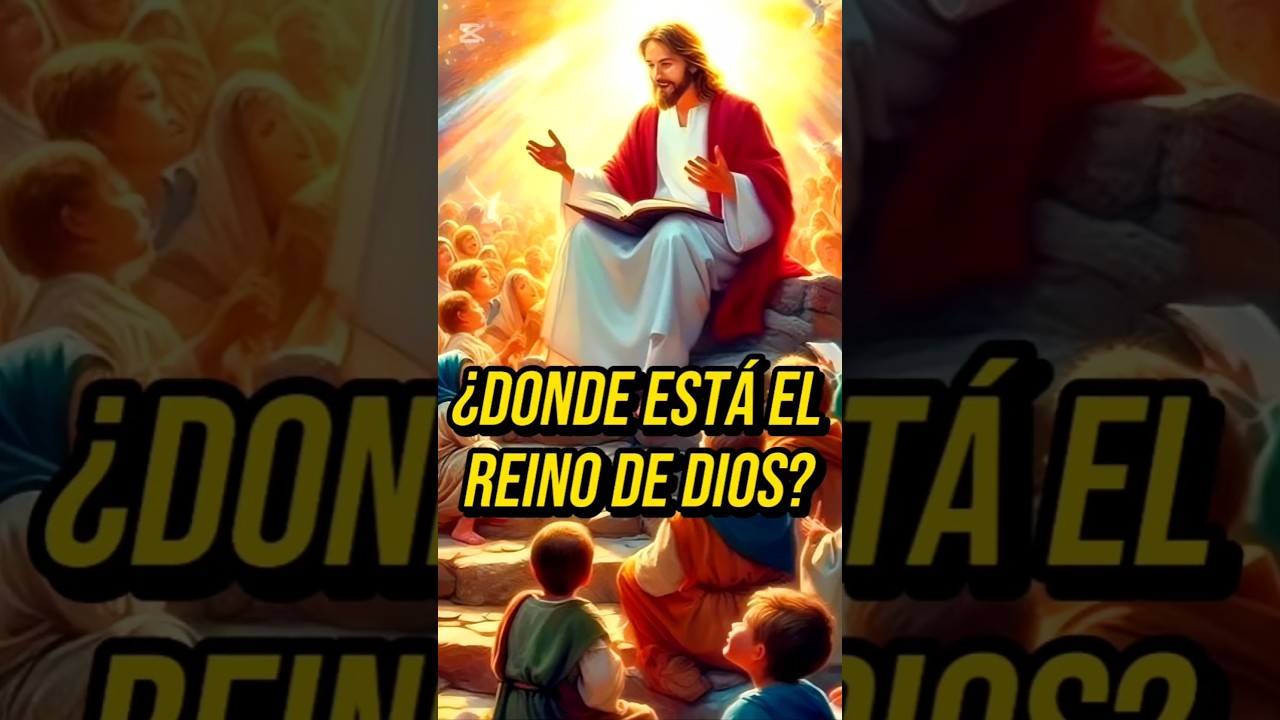 &iquest;Donde Est&aacute; el Reino de DIOS en la tierra? #biblia #reinodedios