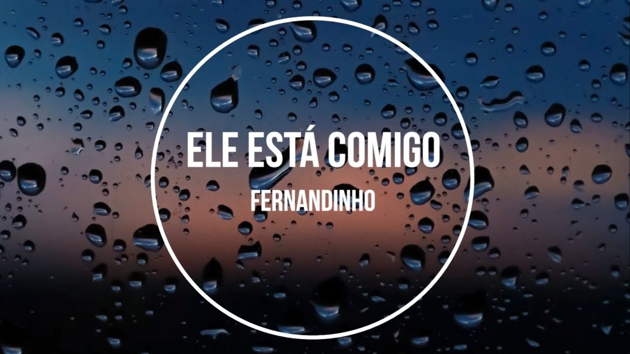 Playback com letra Ele está comigo - Fernandinho