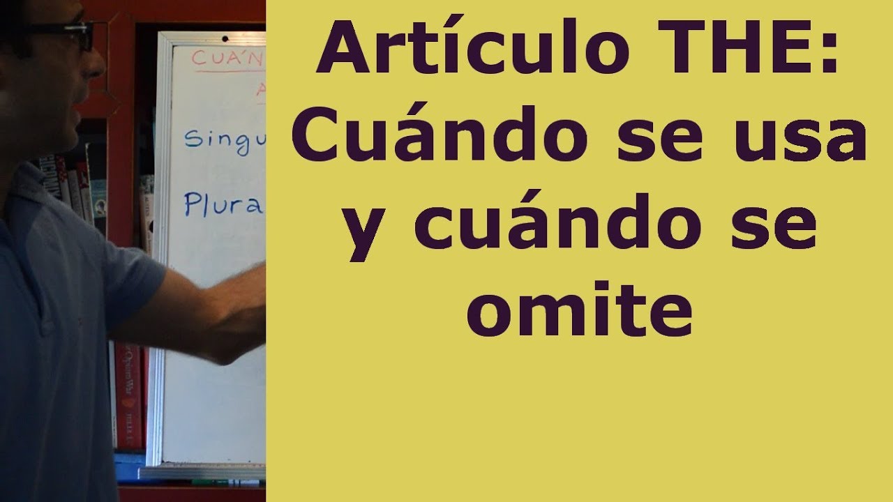 Articulo THE - Los articulos en ingles Parte 1: Aprender ingles 8