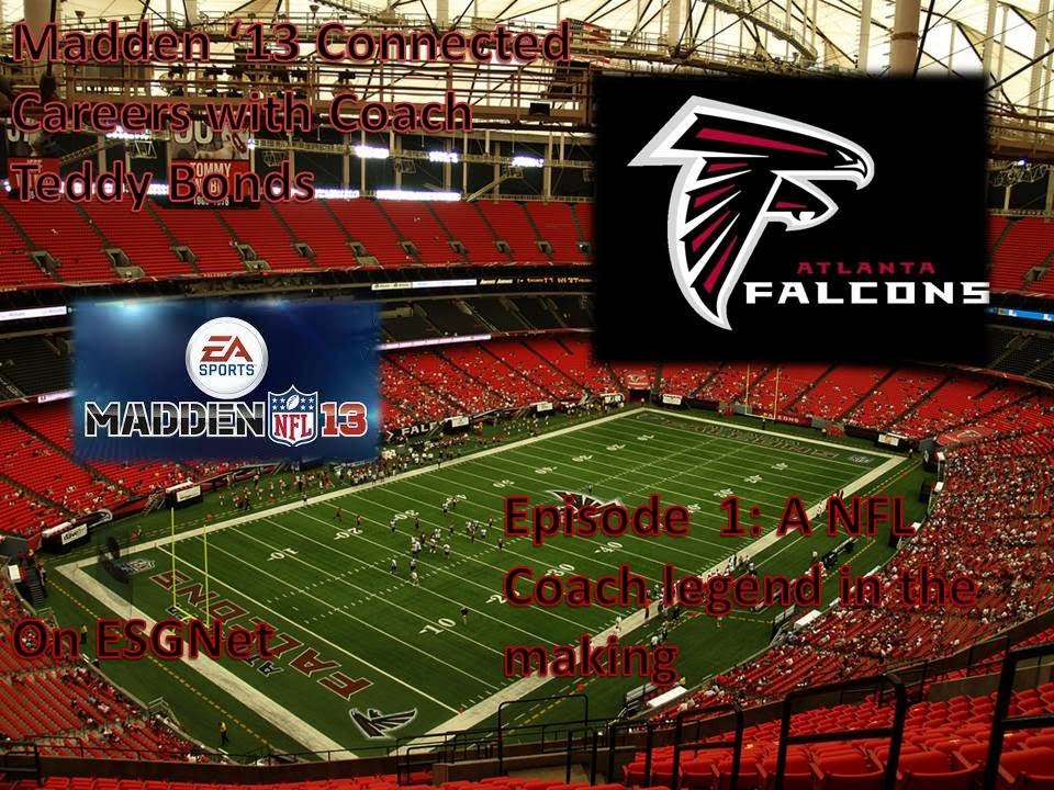 Madden '13 | Connected Careers with Coach Teddy Bonds | EP 1 | A NFL Coach Legend In The Making