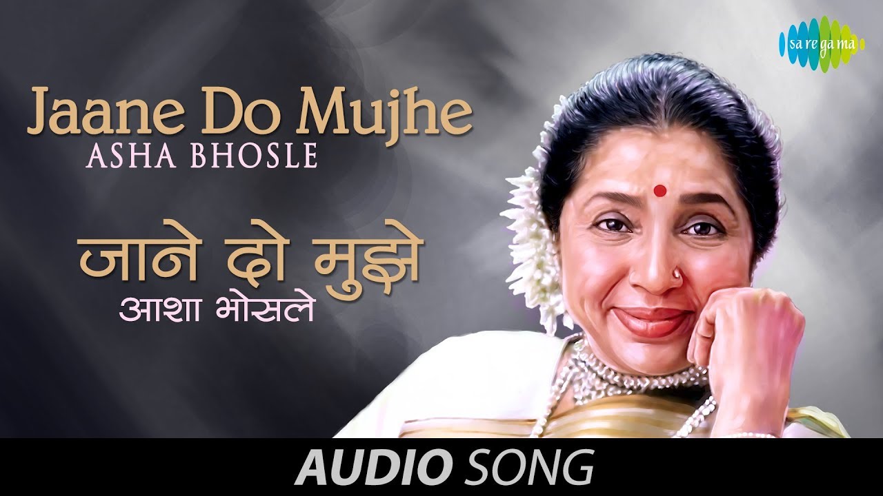 Jaane Do Mujhe | Ghazal Song | Asha Bhosle