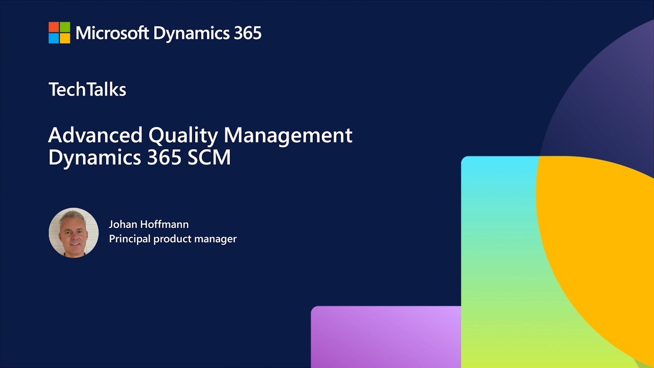 Advanced Quality Management in Supply Chain Management, Part 1 | FastTrack Tech Talk | Dynamics 365