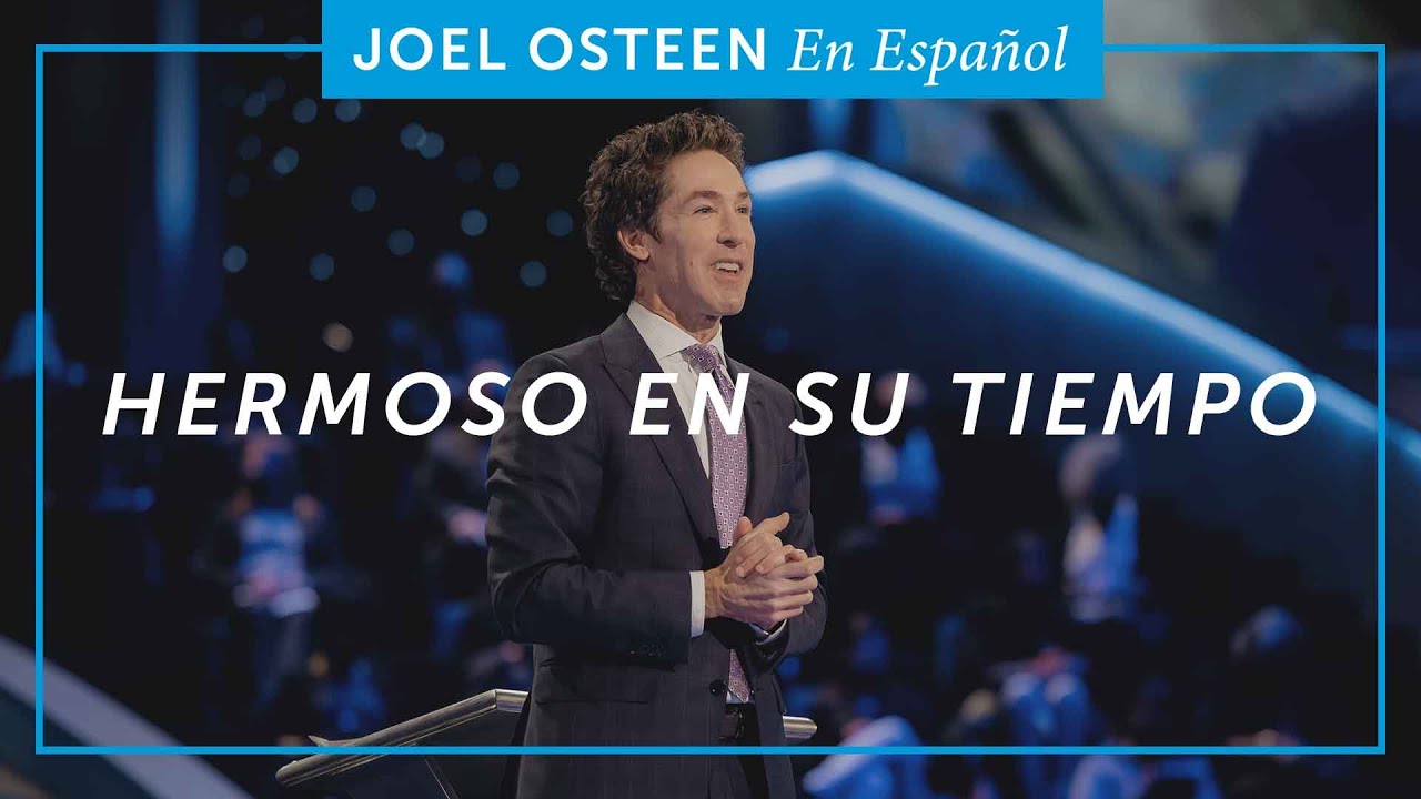 Hermoso En Su Tiempo | Joel Osteen