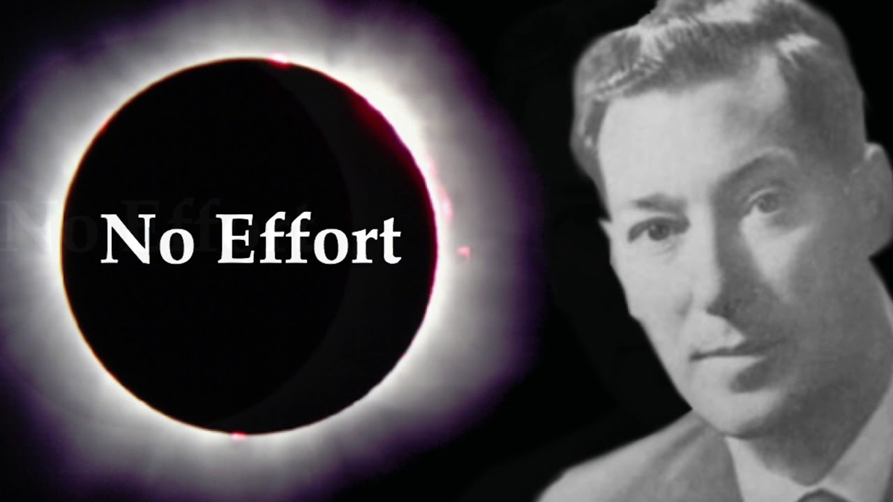 22. Neville Goddard "No Effort " Lecture Excerpts (Unpublished Sample)