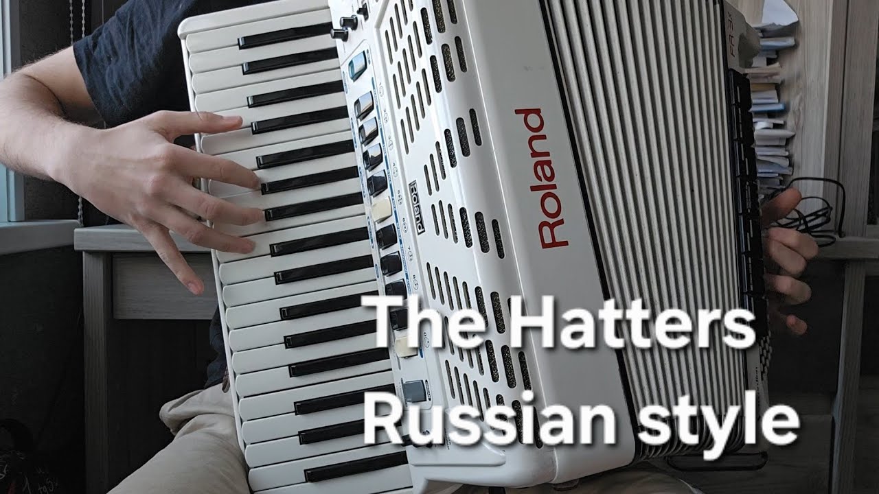The Hatters - Russian style (кавер на аккордеоне)