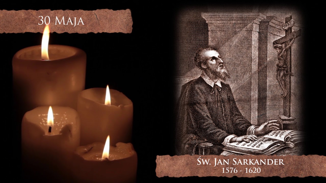 Skarby Kościoła 30 maja | św. Jan Sarkander