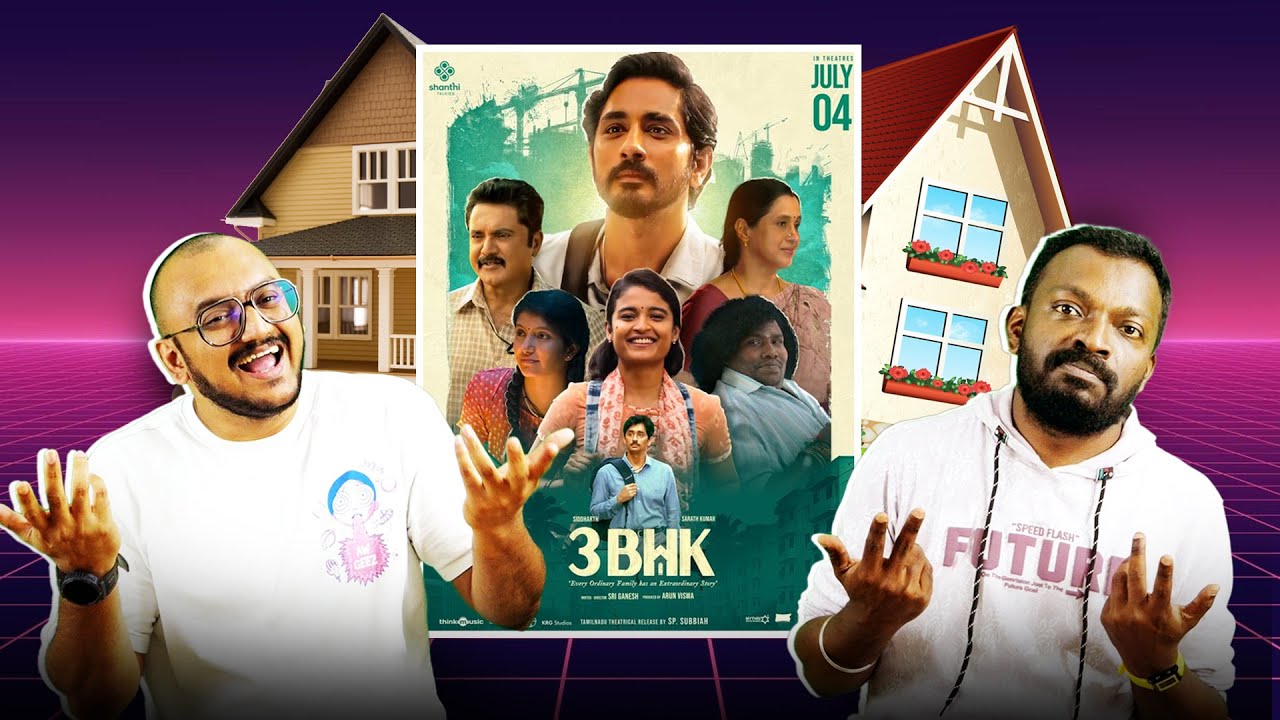 3BHK Movie - Discussion