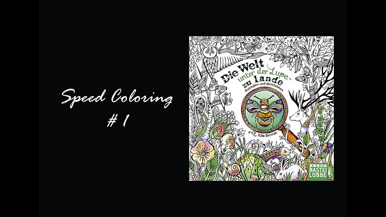SPEED COLORING # 1 Livre de Rita Berman : Die Welt unter der Lupe Zu Lande