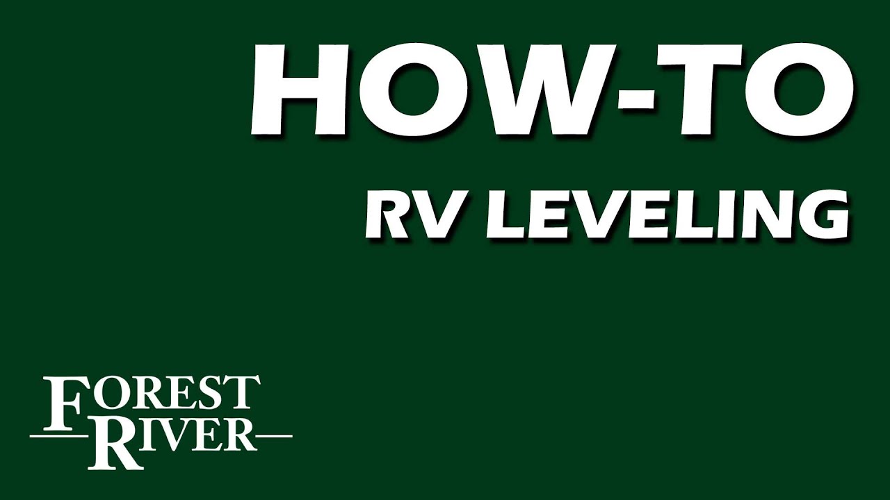 How to Level Your Forest River Travel Trailer