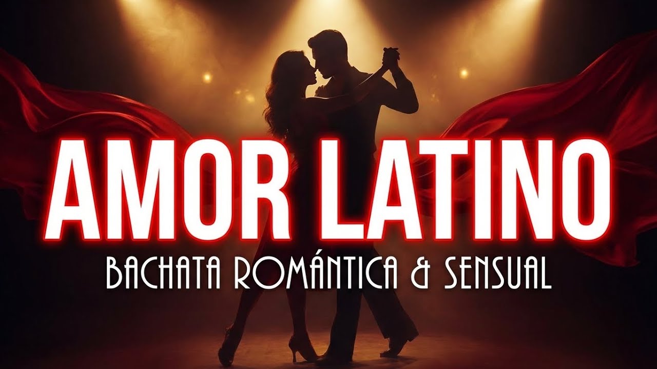LIVE Bachata Romántica & Sensual – Lo Mejor del Amor Latino