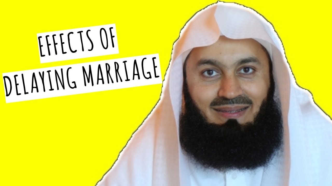 Effects of delaying marriage I Mufti Menk