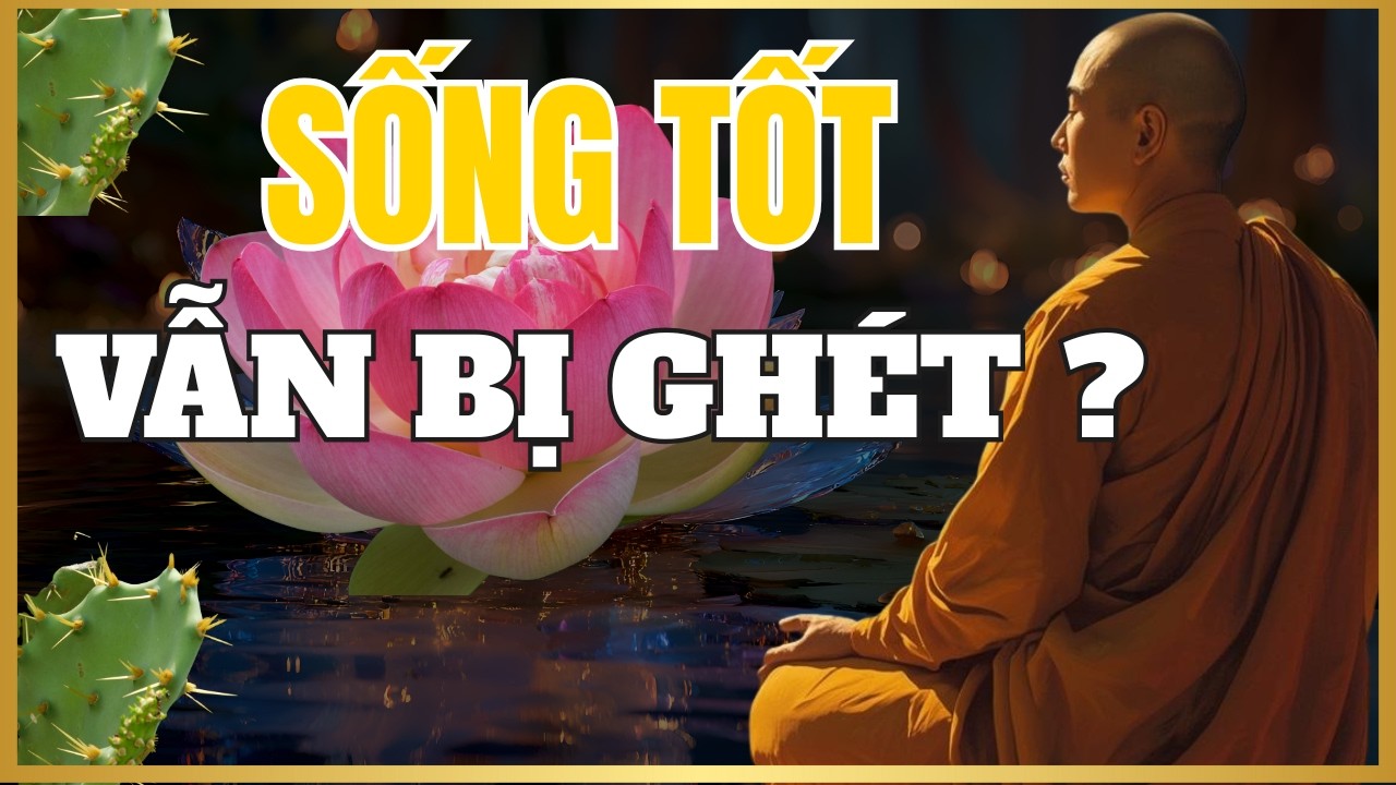 Vì Sao Sống TỐT Vẫn Bị GHÉT?| Cổ Nhân Tiết Lộ 7 Sự Thật Về Lòng Đố Kỵ