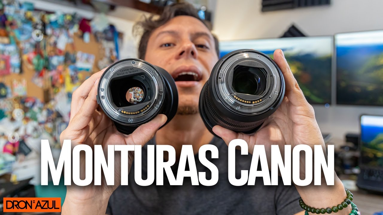 Monturas de Canon - Todo lo que tienes que saber