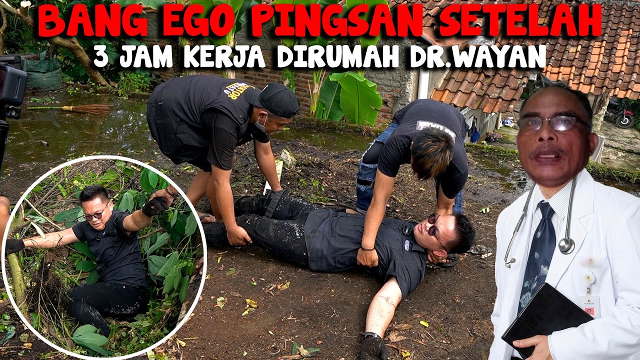 PINGS4N !!? BANG EGO JATUH SAMPAI PINGSAN KARENA KECAPEAN MEMBERSIHKAN RUMAH DOKTER WAYAN ??