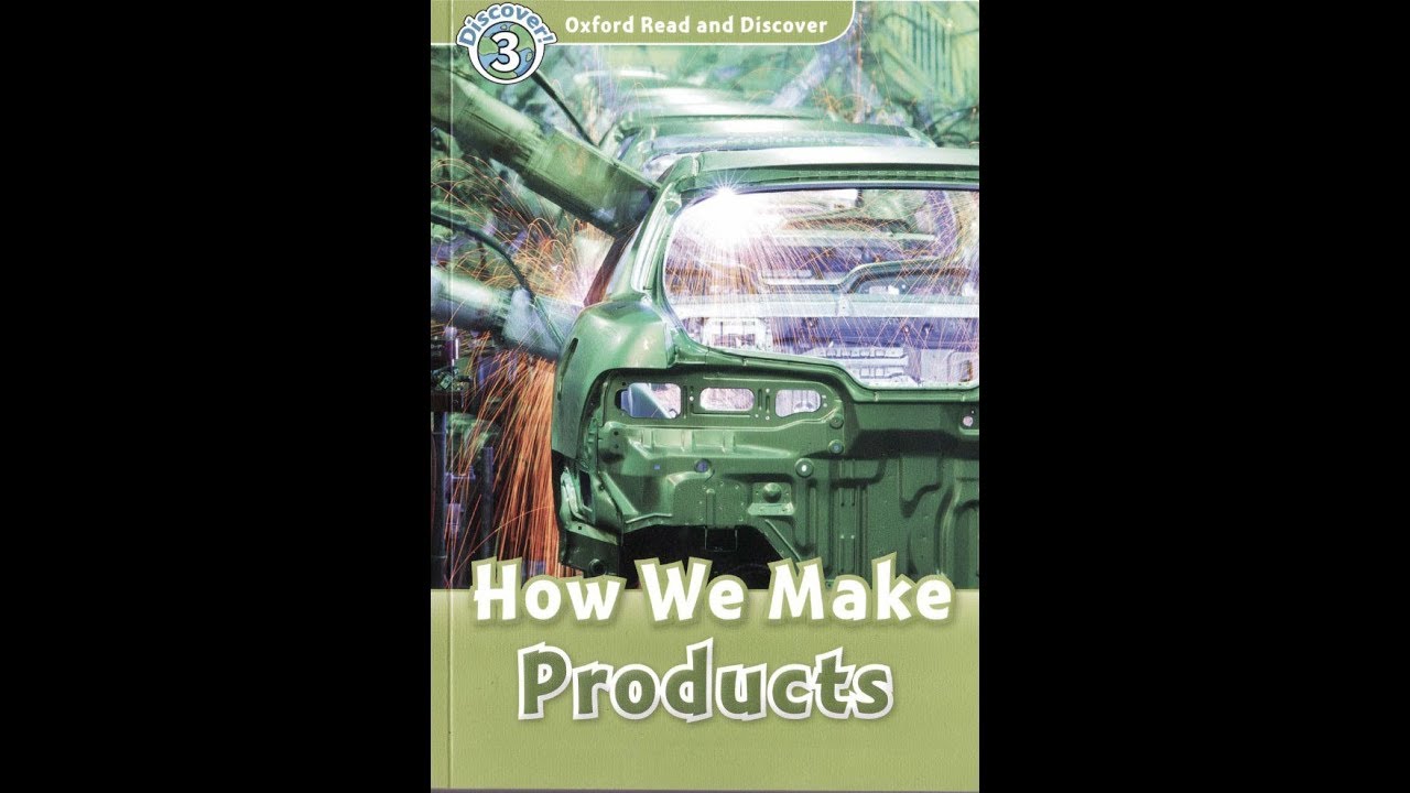 Oxford Read and Discover- Pre intermediate B1 - How we make products