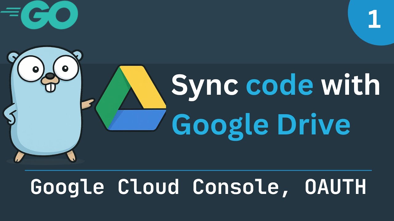 Sync code with Google Drive - Part 1 (Google Cloud Console, OAUTH)