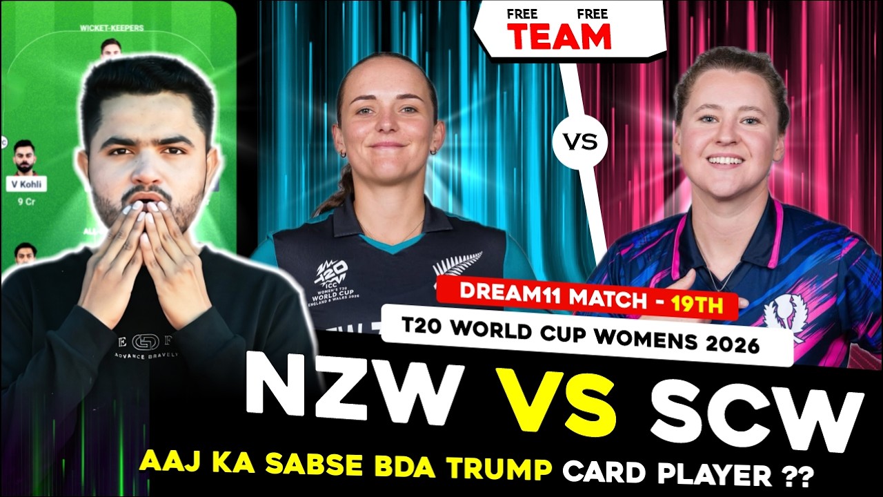NZ-W vs SCO-W Dream11 Prediction | NZ-W vs SCO-W Today Match Prediction | 19th T20 2026