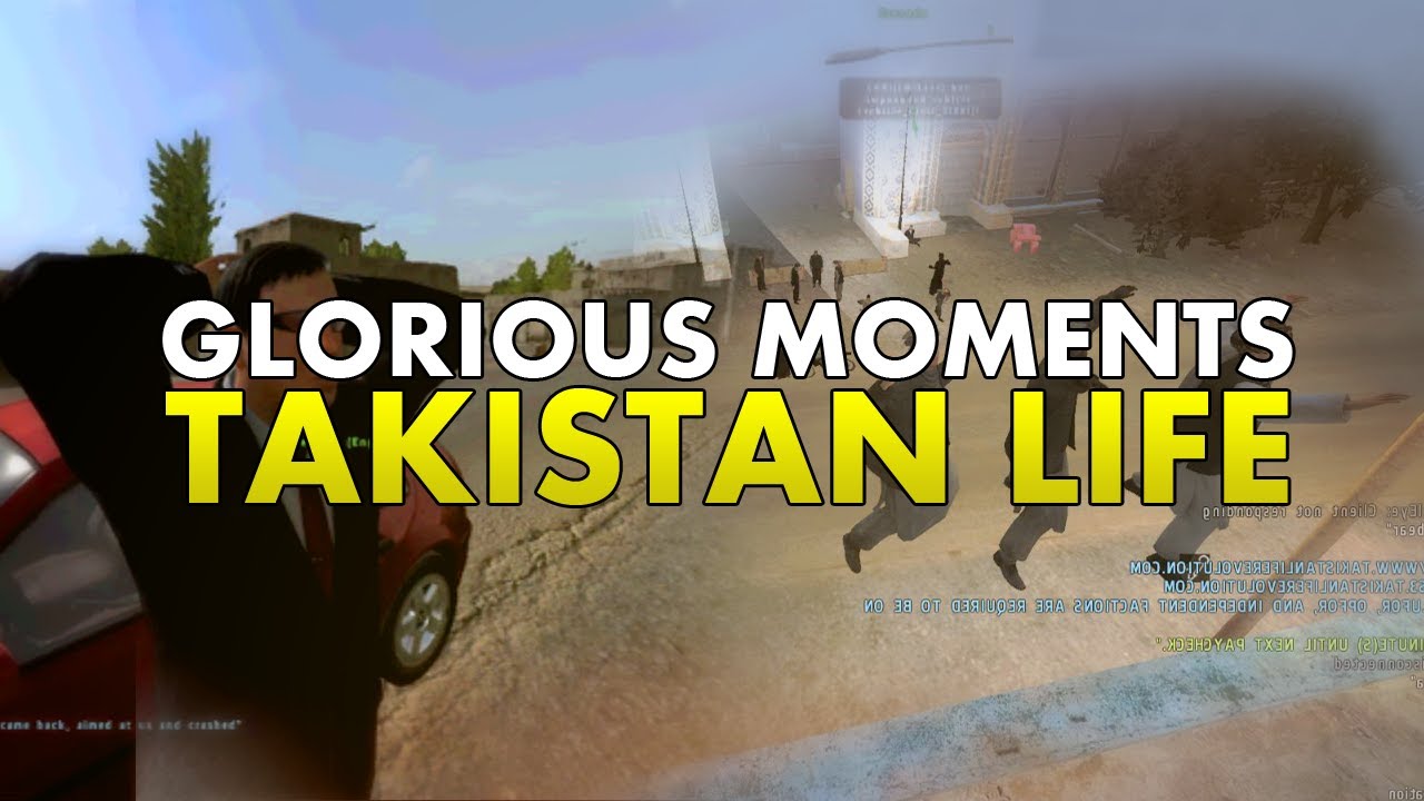 Glorious Moments in Takistan Life