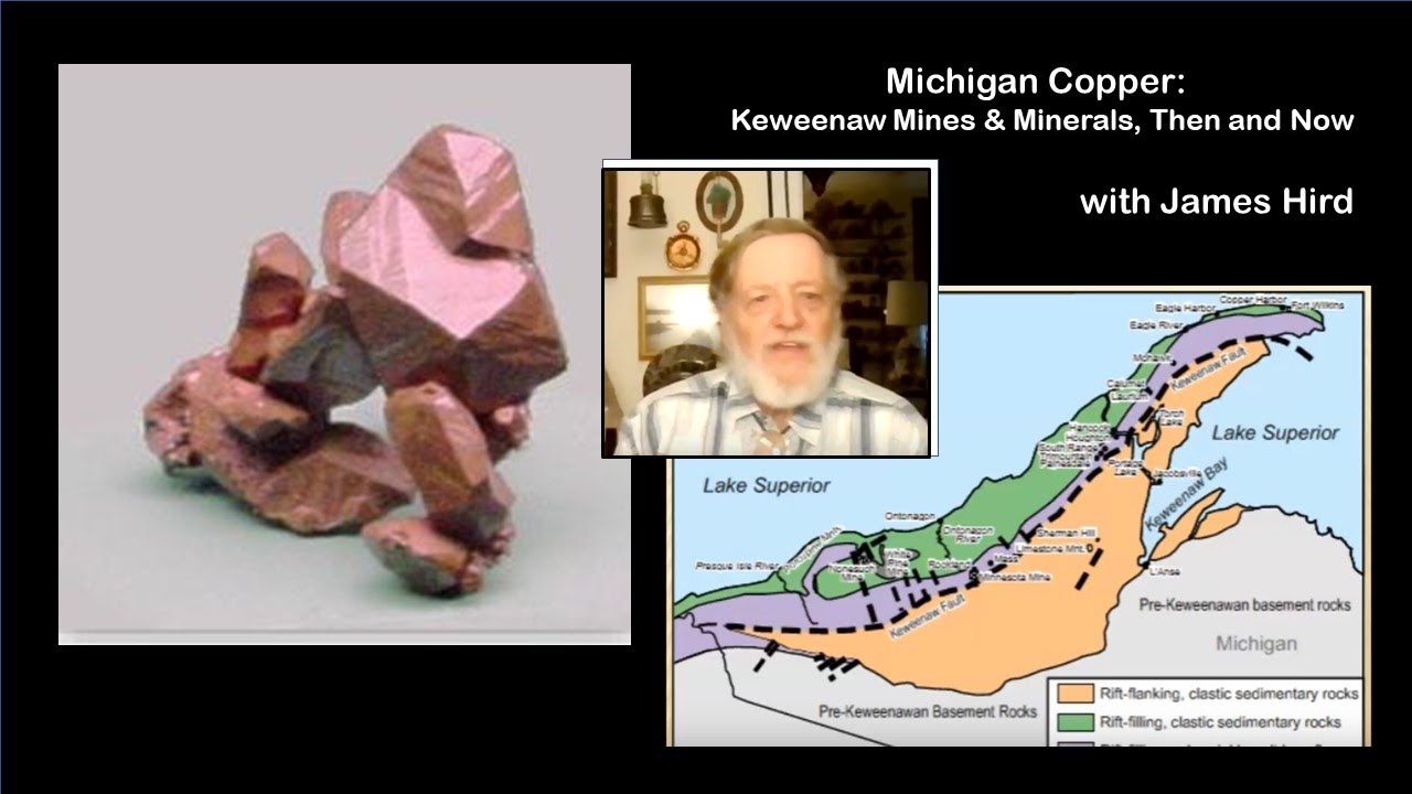 “Michigan Copper -- The Keweenaw:  Its Mines and Minerals, Then and Now” with James Hird