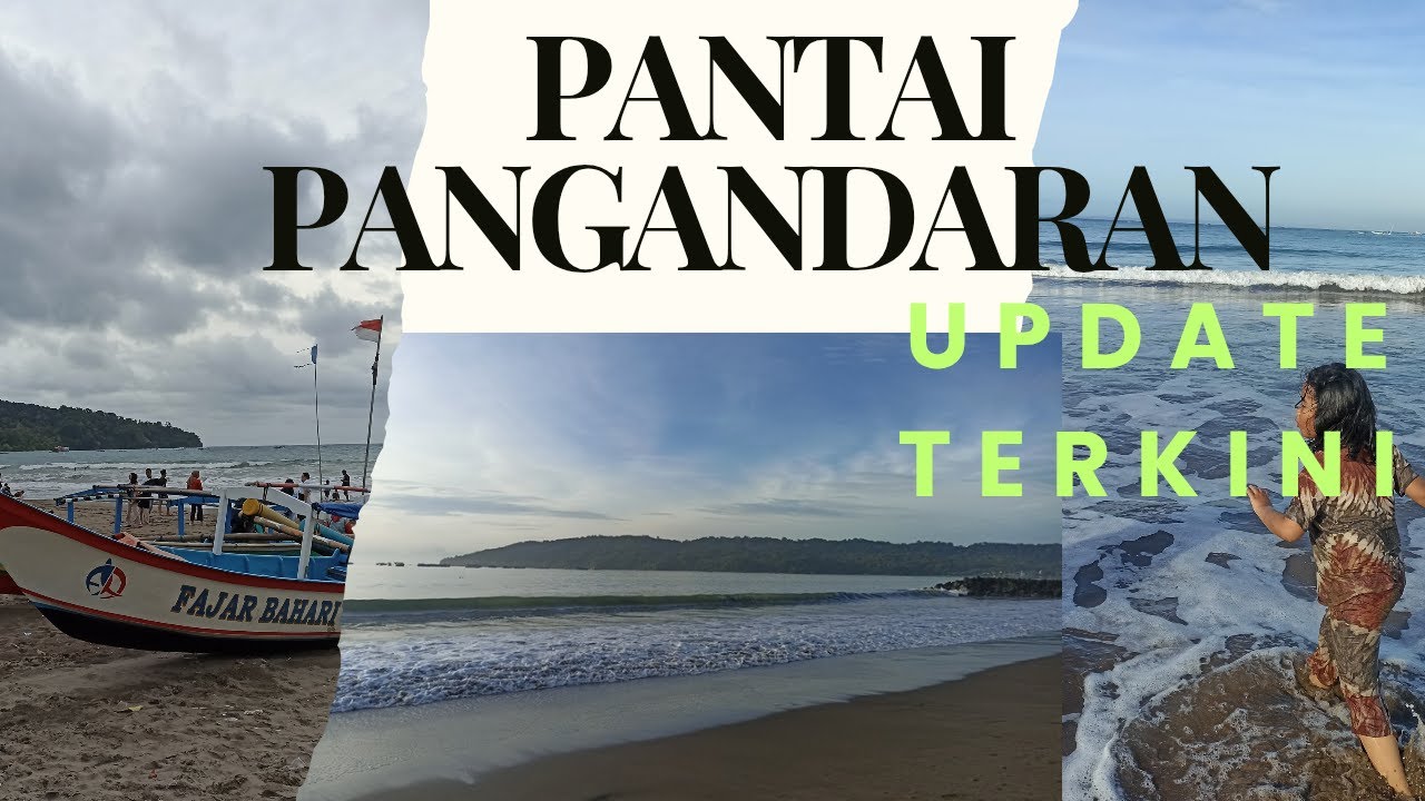 Dok 27 | Pantai Pangandaran Terkini