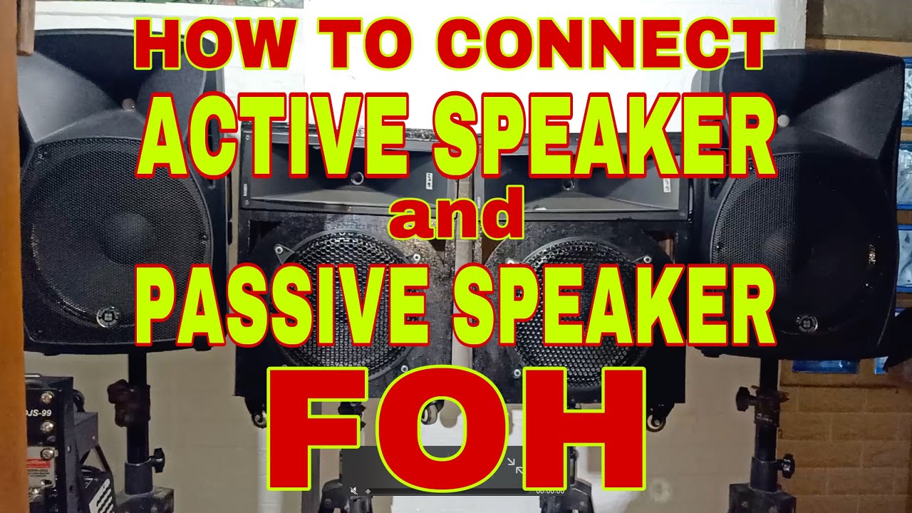 HOW TO CONNECT ACTIVE  SPEAKER AND PASSIVE SPEAKER COMBINED FOR FRONT OF HOUSE FOH  \  PINOY VLOG