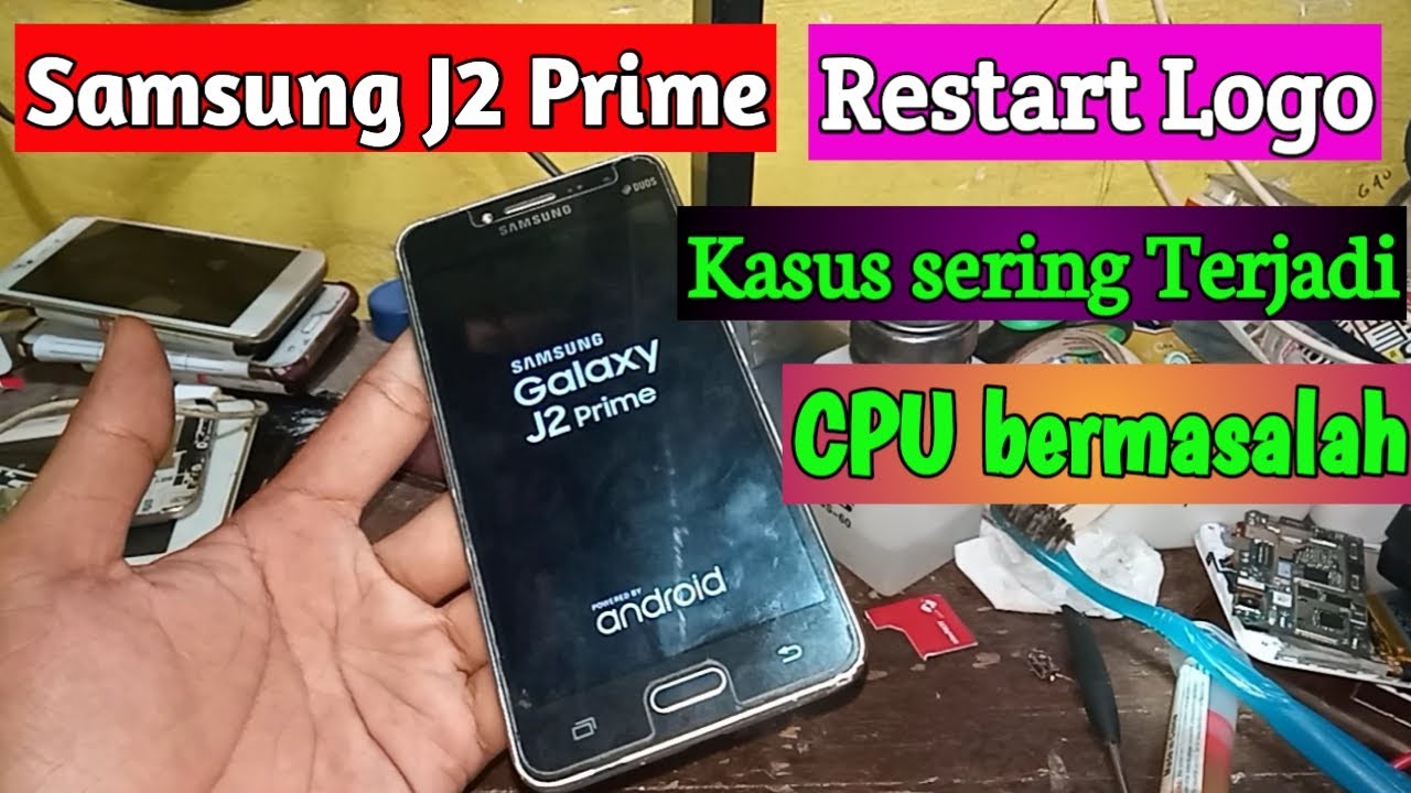Solusi Samsung J2 Prime Bootloop Bandel || Cpu bermasalah