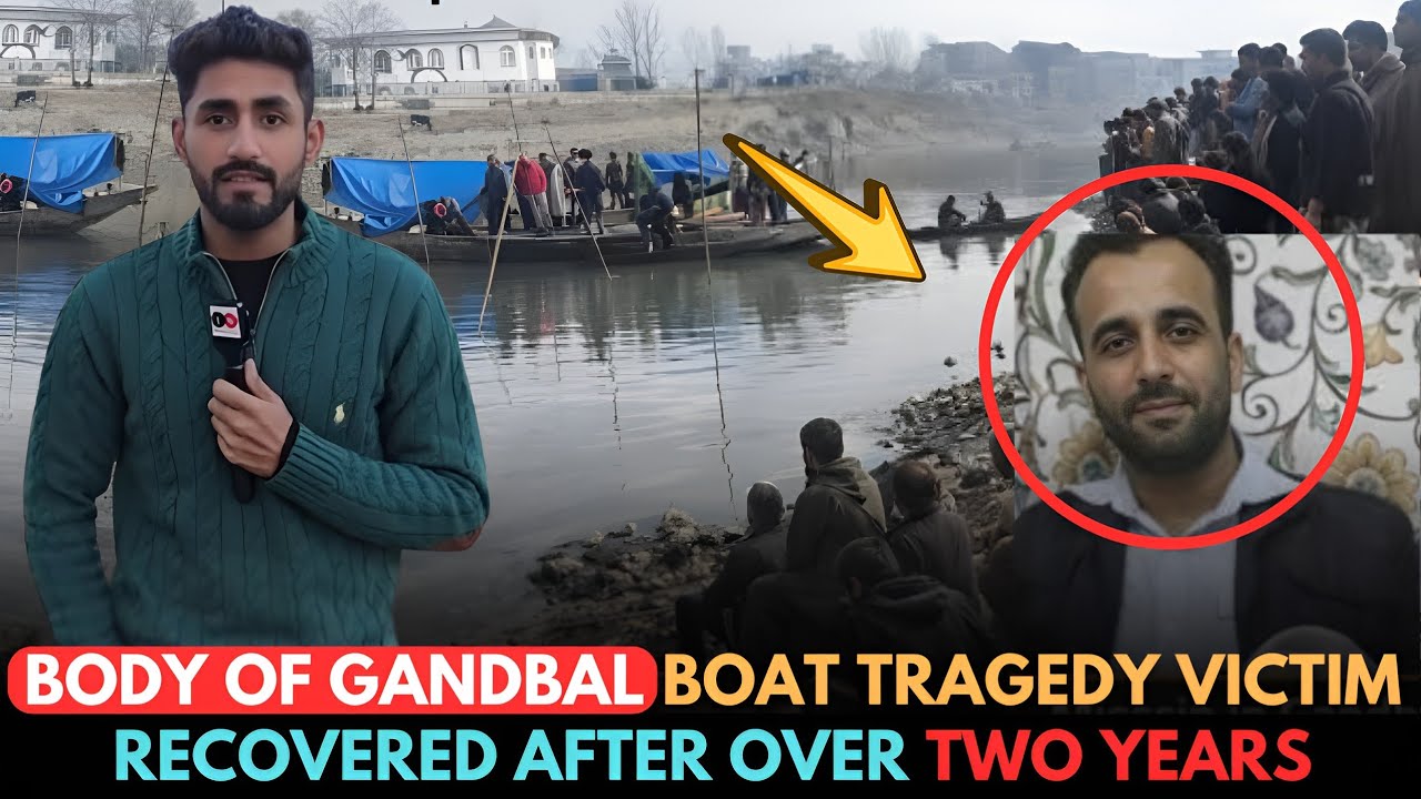 Body of Gandbal Boat Tragedy Victim Recovered After Over Two Years