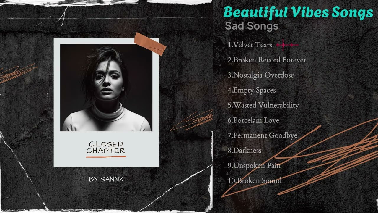 Closed Chapter &ndash; SANNX &ndash; Healing Chill Playlist &ndash; Smooth Vocals & Deep Soul Grooves  Relax &bull; Reflect