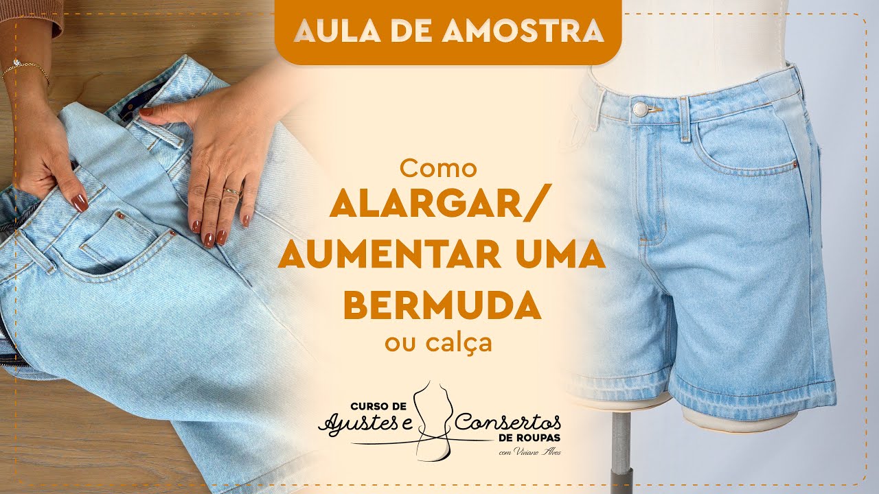 Como Aumentar Bermuda/Calça/Saia Jeans  - Aula de Amostra Curso Ajustes e Consertos com Vivi Alves