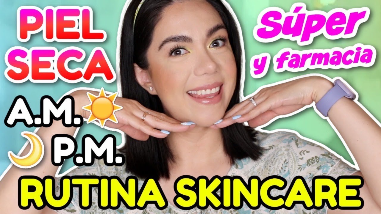 SKINCARE DE FARMACIA PARA PIEL SECA: MI RUTINA ACTUALIZADA DE DÍA Y NOCHE | MARIEBELLE COSMETICS