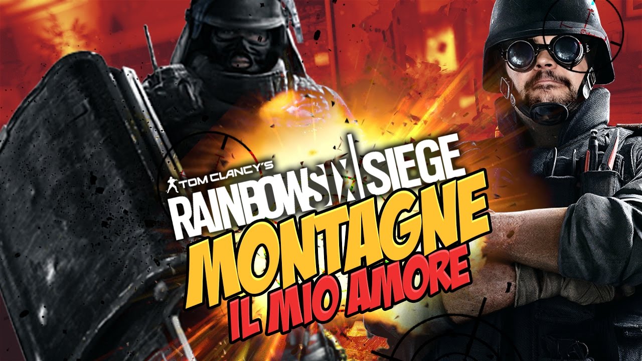 Rainbow Six Siege : Montagne il Mio Amore