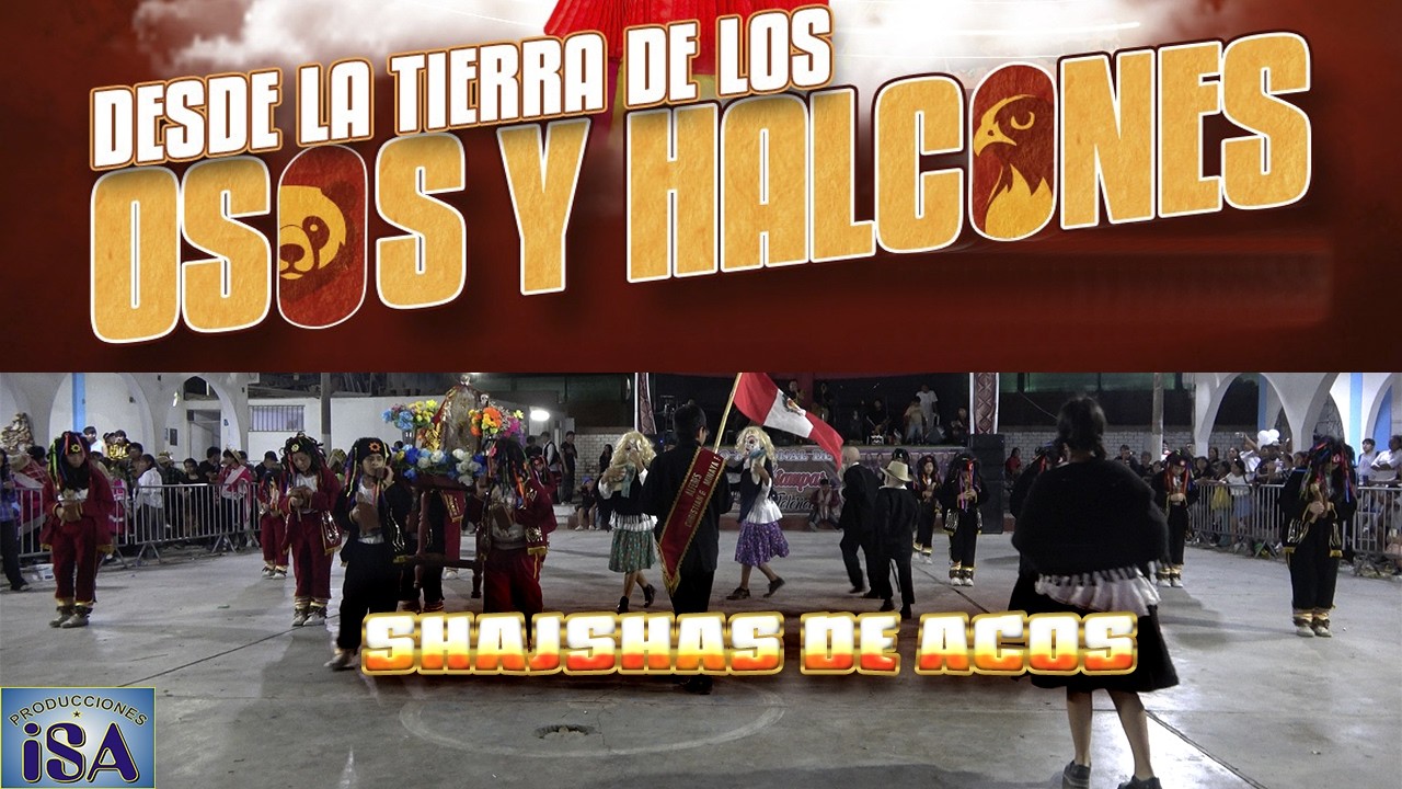 SHAJSHAS DE ACOS-ANCASH-STO DOMINGO DE GUZMÁN-CONCURSO AMANTES DEL FOLKLOR 2026-PRODUCCIONES ISA-4K